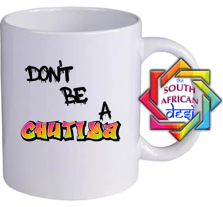 DON'T BE A CHUTIYA MUG