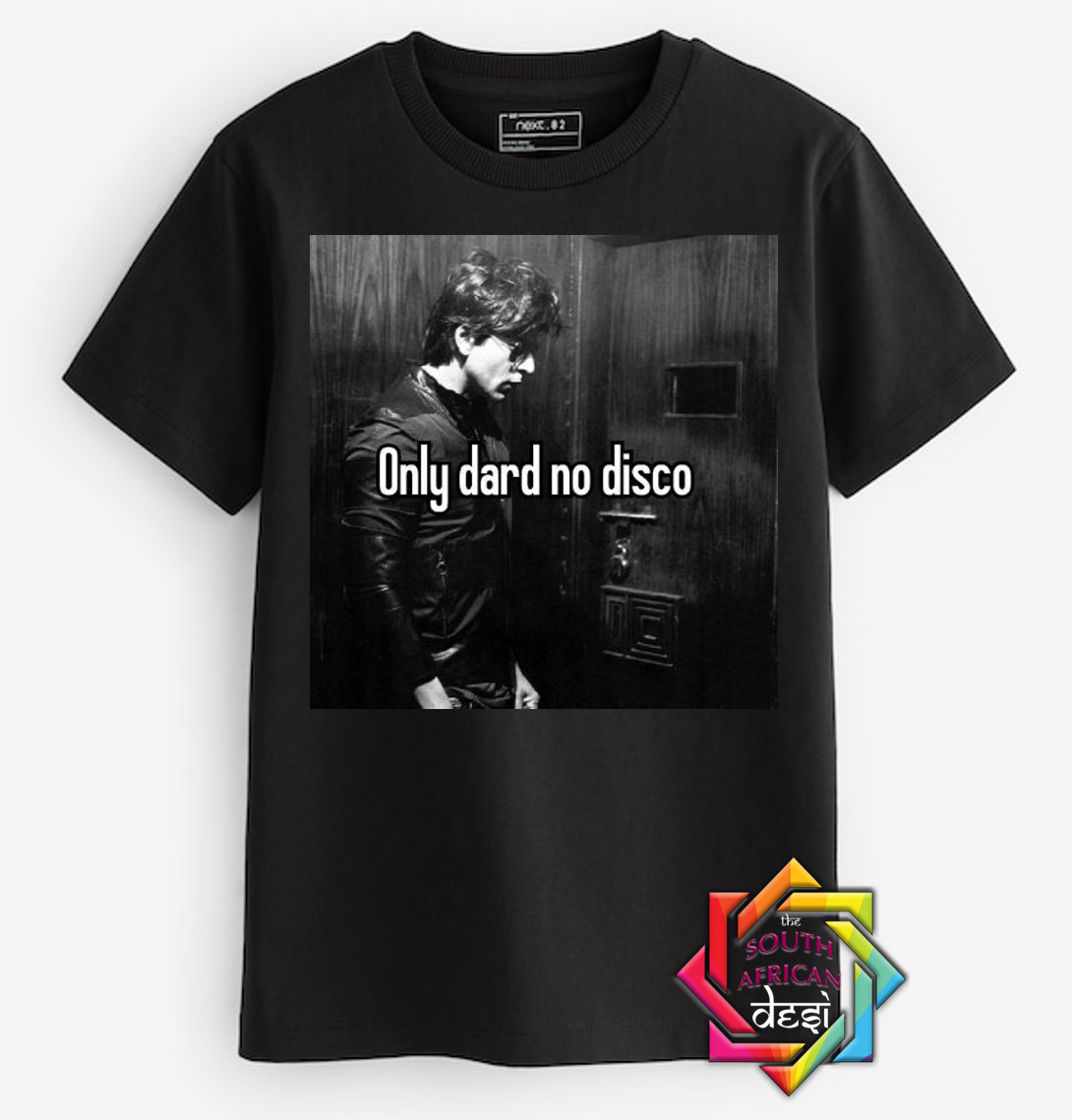 ONLY DARD NO DISCO - SHAHRUKH KHAN | T-SHIRT/HOODIE/SWEATER