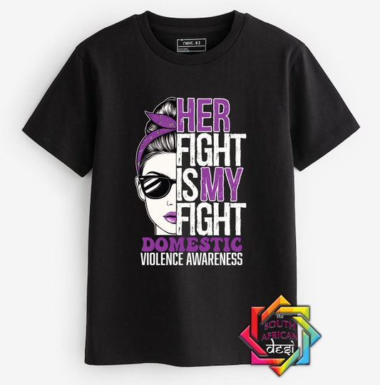 HER FIGHT IS MY FIGHT | T-SHIRT/HOODIE/SWEATER | SUPPORT GBV