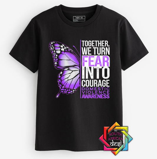 TOGETHER WE TURN FEAR INTO COURAGE | T-SHIRT/HOODIE/SWEATER | SUPPORT GBV
