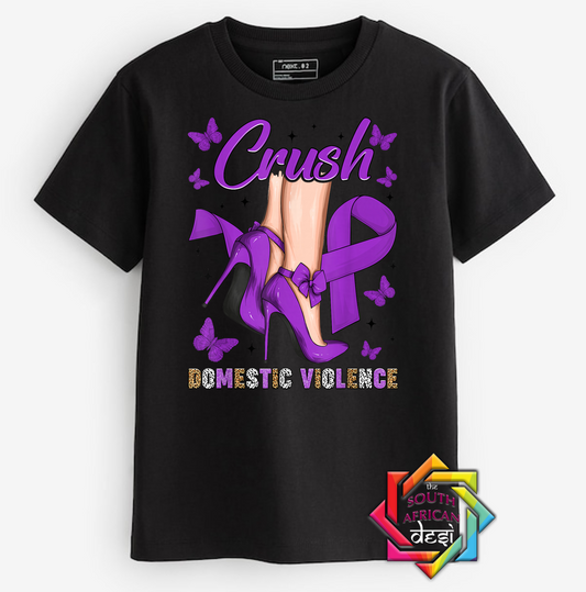 CRUSH DOMESTIC VIOLENCE | T-SHIRT/HOODIE/SWEATER | SUPPORT GBV