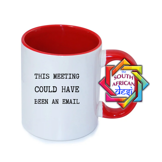 THIS MEETING COULD HAVE BEEN AN EMAIL MUG