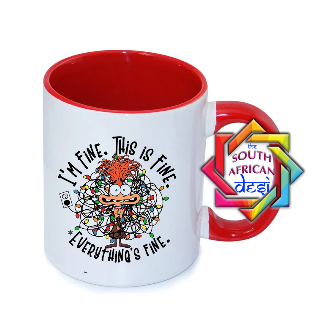 I'M FINE. THIS IS FINE. EVERYTHING IS FINE. MUG