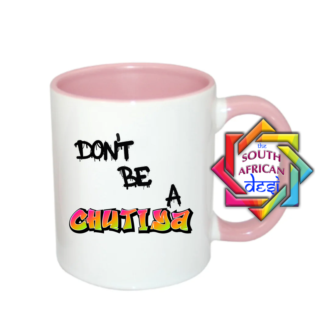DON'T BE A CHUTIYA MUG
