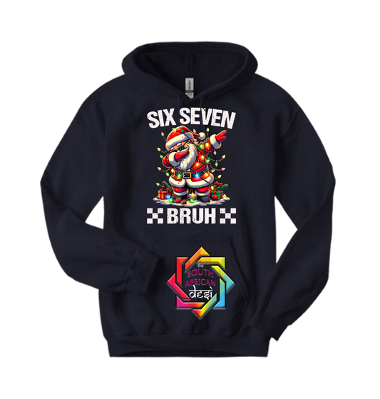 6•7 The Vibe is Real! SIX SEVEN BRUH SANTA HOODIE