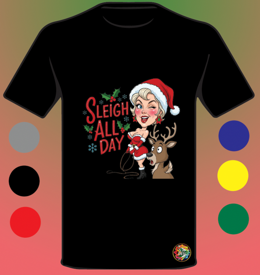 XMAS 2025 • SLEIGH ALL DAY