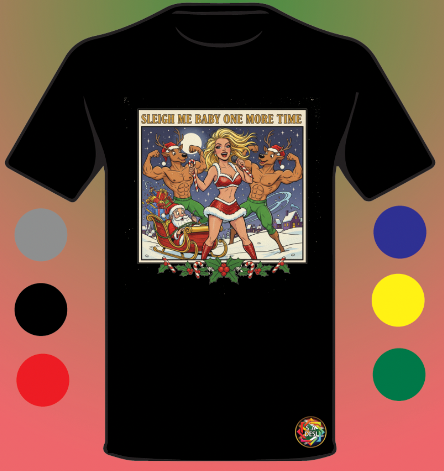 XMAS 2025 • SLEIGH ME BABY ONE MORE TIME 1