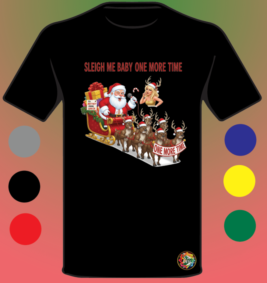 XMAS 2025 • SLEIGH ME BABY ONE MORE TIME 2