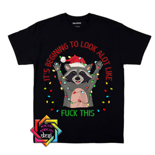 It's beginning to look a lot like f*ck this T-shirt