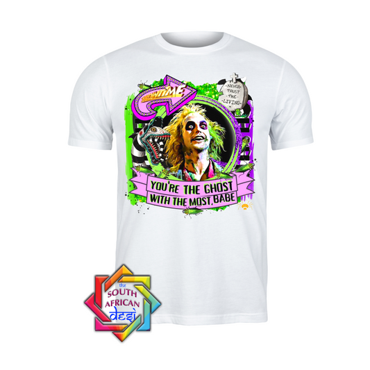 YOU'RE THE GHOST WITH THE MOST BABE | BEETLEJUICE INSPIRED T-SHIRT