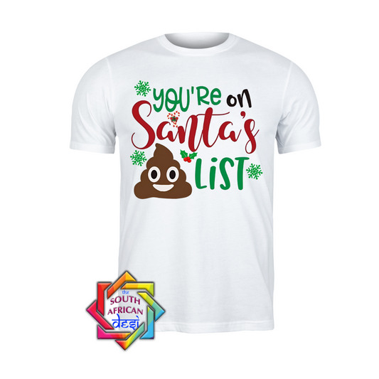 You're on Santa's shit list | Christmas T-shirt