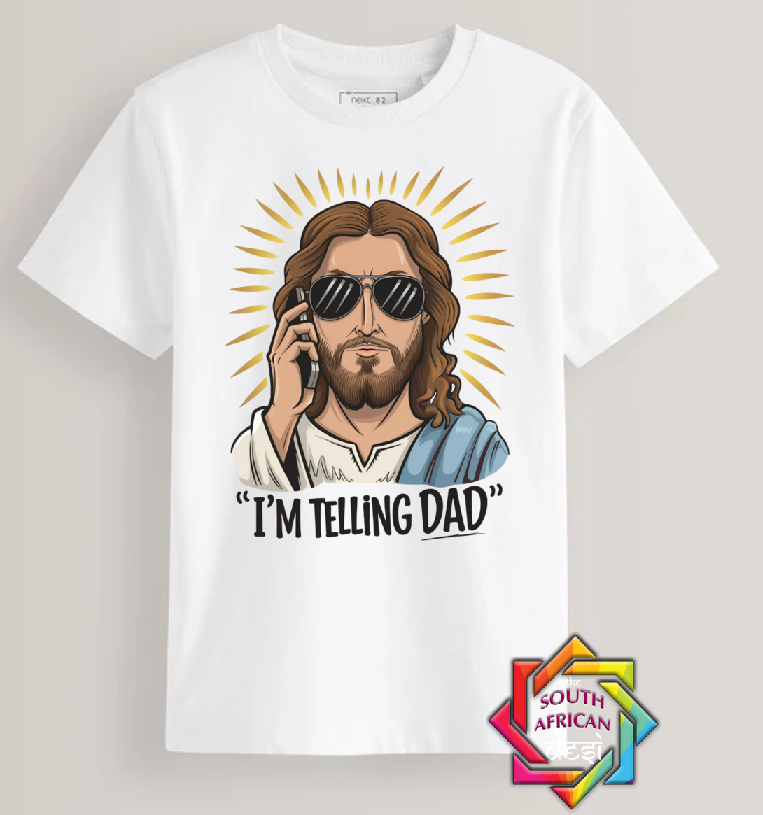 RANDOM INSPIRED SERIES • I'M TELLING DAD JESUS  T-SHIRT/HOODIE/SWEATER