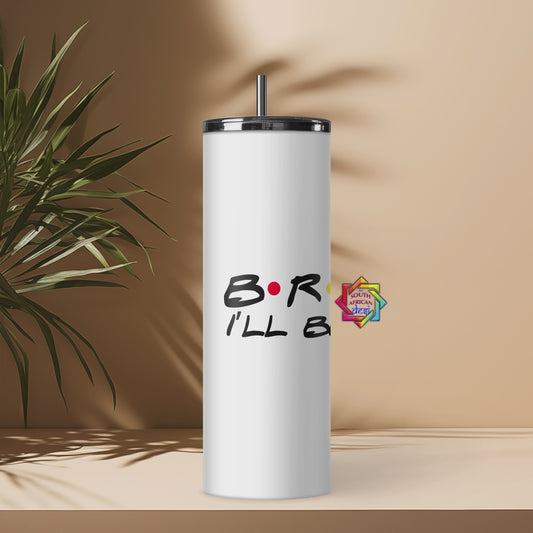 Friends Inspired Sibling Gift Tumbler