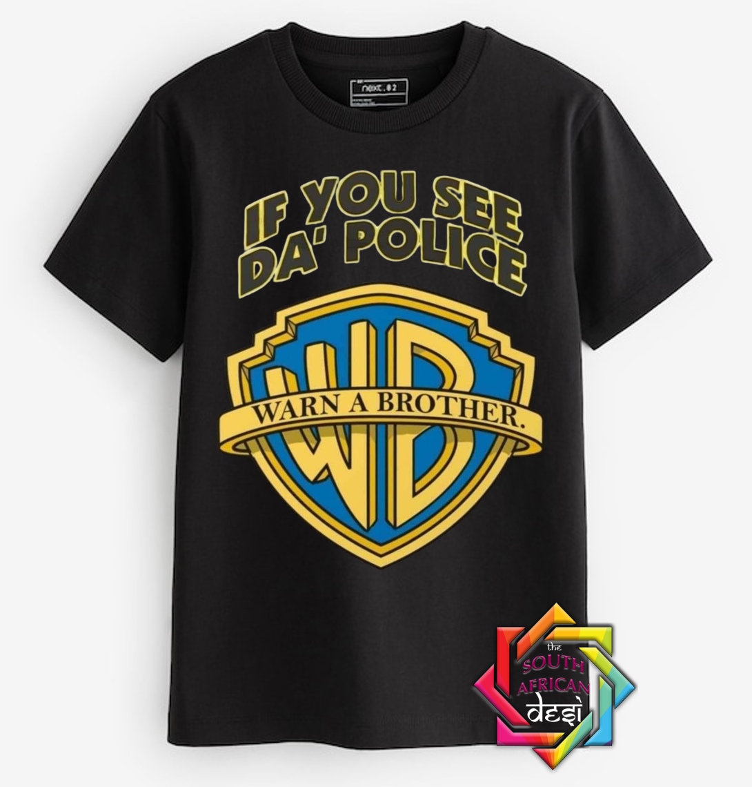 RANDOM INSPIRED SERIES • IF YOU SEE DA'POLICE T-SHIRT/HOODIE/SWEATER