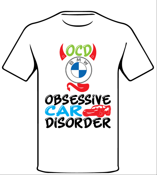 BMW  INSPIRED OCD ENTHUSIAST T SHIRT