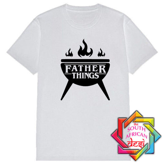 FATHER THINGS T-SHIRT / FATHERS DAY