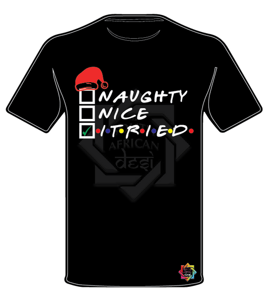 FRIENDS INSPIRED  NAUGTHY NICE I TRIED CHRISTMAS T-SHIRT  FUNKY