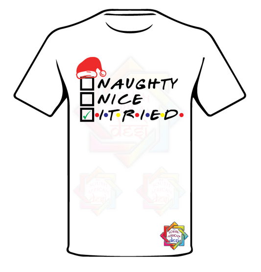 FRIENDS INSPIRED  NAUGTHY NICE I TRIED CHRISTMAS T-SHIRT  FUNKY