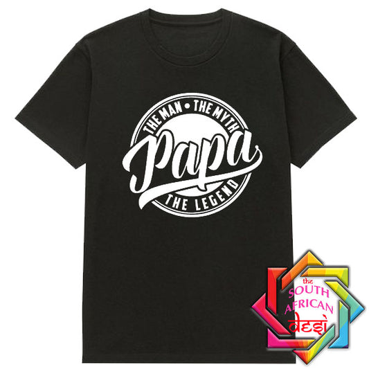 PAPA THE LEGEND  T SHIRT / FATHERS DAY