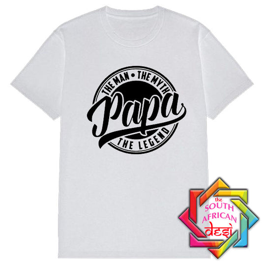 PAPA THE LEGEND  T SHIRT / FATHERS DAY