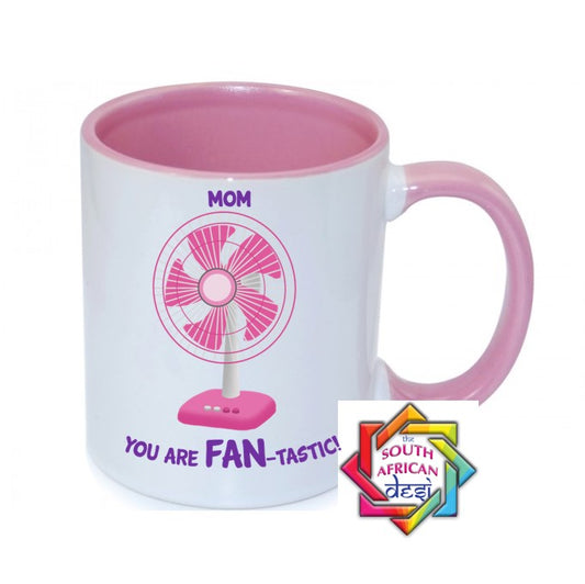 MOM YOU ARE FAN-TASTIC MUG || MOTHERS DAY