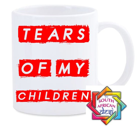 TEARS OF MY CHILDREN MUG || MOTHERS DAY