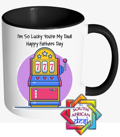 I'm so lucky you're my Dad Mug | Fathers Day