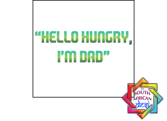 Hello Hungry I'm Dad Magnet | Fathers Day – The South African Desi