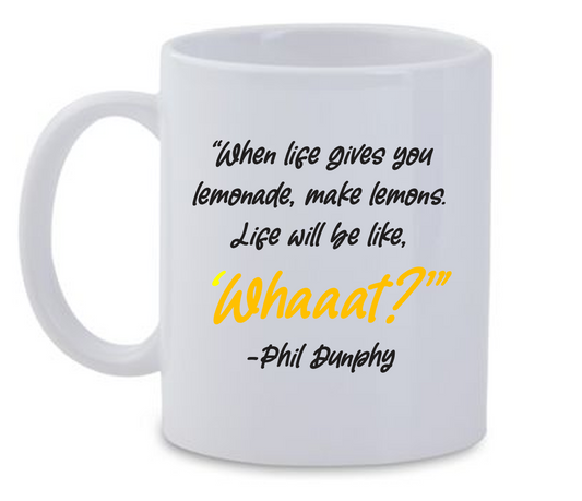 LEMONADE - PHIL DUNPHY QUOTE | MODERN FAMILY INSPIRED MUG