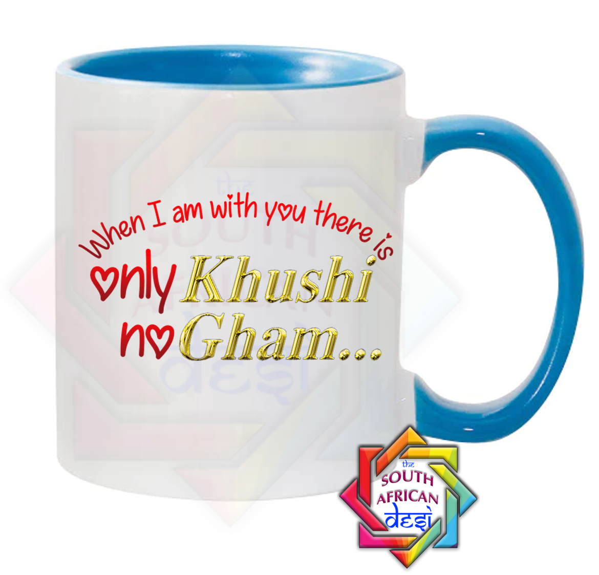 WHEN I AM WITH YOU THERE IS ONLY KHUSHI NO GHAM MUG | VALENTINES DAY