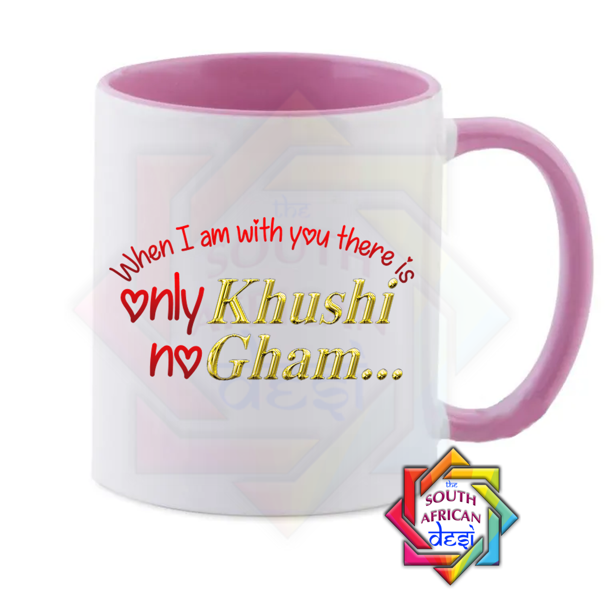 WHEN I AM WITH YOU THERE IS ONLY KHUSHI NO GHAM MUG | VALENTINES DAY