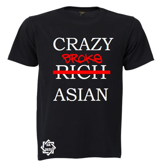 CRAZY BROKE ASIAN T SHIRT