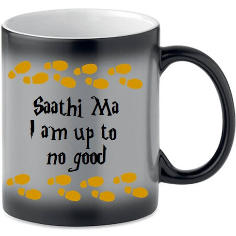 Saathi Ma I am Up To No Good - Mug
