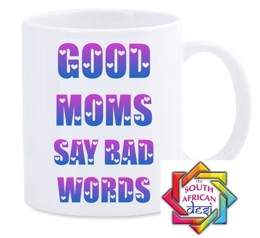 GOOD MOMS SAY BAD WORDS MUG || MOTHERS DAY