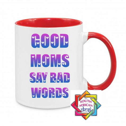 GOOD MOMS SAY BAD WORDS MUG || MOTHERS DAY