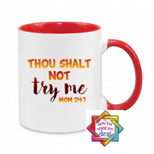 THOU SHALL NOT TRY ME MUG || MOTHERS DAY