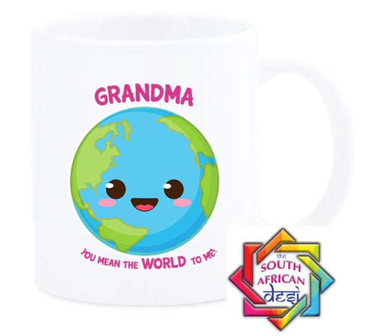GRANDMA YOU MEAN THE WORLD TO ME MUG || MOTHERS DAY