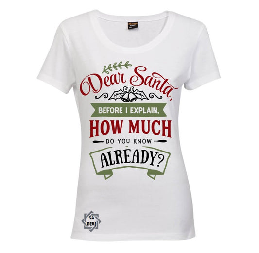 Dear Santa, How Much Do You Already Know T-shirt