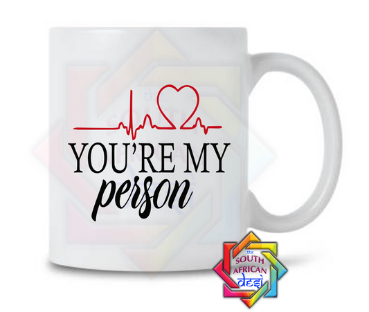 YOU'RE MY PERSON | GREYS ANATOMY INSPIRED MUG