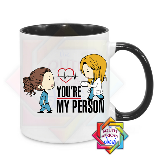 YOU'RE MY PERSON | GREYS ANATOMY INSPIRED MUG