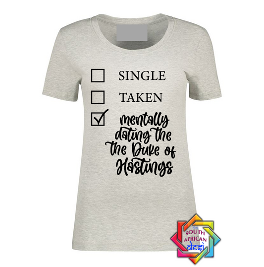 MENTALLY DATING THE DUKE OF HASTINGS | BRIDGERTON T SHIRT