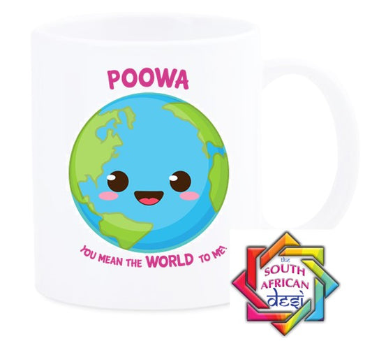 POOWA YOU MEAN THE WORLD TO ME MUG || MOTHERS DAY