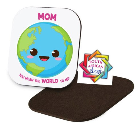 MOM YOU MEAN THE WORLD TO ME Coaster | MOTHERS DAY