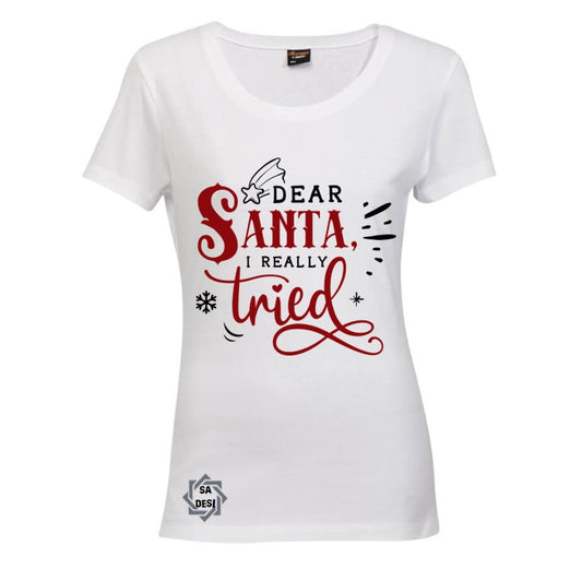 Dear Santa, I really tried T-shirt