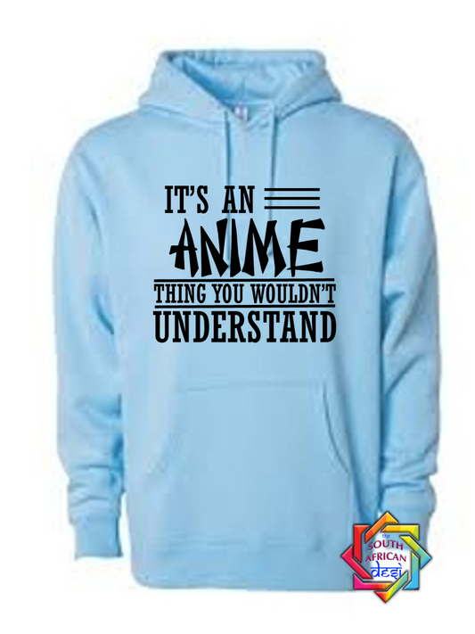 IT'S AN ANIME THING HOODIE/SWEATER | UNISEX