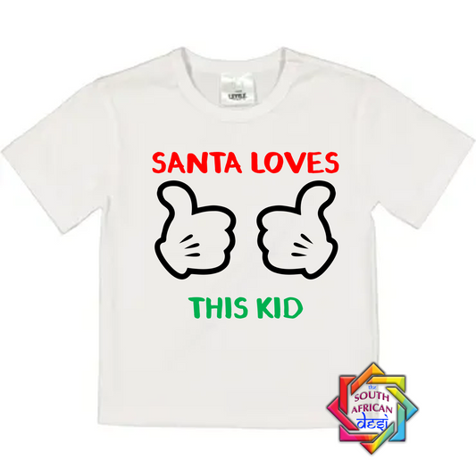 Santa Loves This Kid | Kids Christmas T-shirt