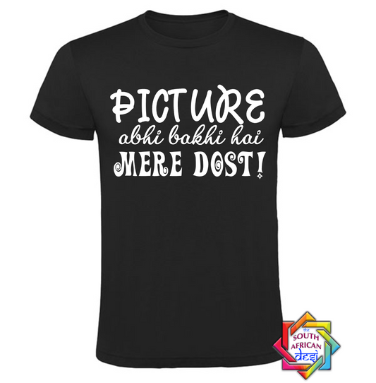 PICTURE ABHI BAKHI HAI MERE DOST! | SRK T SHIRT