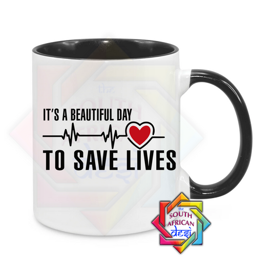 IT'S A BEAUTIFUL DAY TO SAVE LIVES  | GREYS ANATOMY INSPIRED MUG
