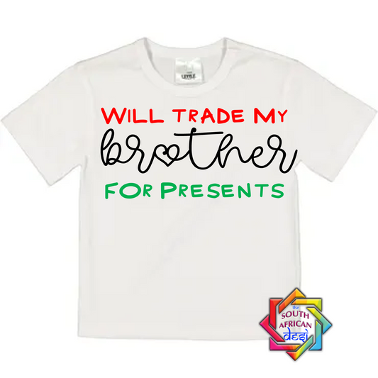 Will trade my brother/sister for presents | Kids Christmas T-shirt