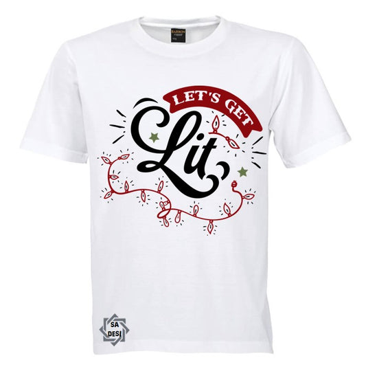 Let's get lit T-shirt